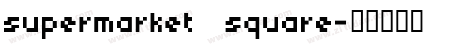 supermarket  square字体转换